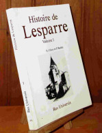 CLARY Antoine - BODIN Pierre - HISTOIRE DE LESPARRE VOLUME 1 - Other & Unclassified