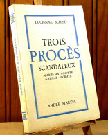 SCHEID Lucienne - TROIS PROCES SCANDALEUX - MARIE ANTOINETTE, GALILEE, SOCRATE - Other & Unclassified