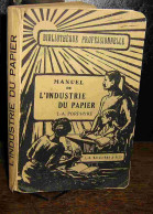 PORPHYRE Jean-A. - MANUEL DE L'INDUSTRIE DU PAPIER - 1901-1940