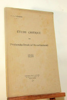 VEDRINE Jean - ETUDE CRITIQUE DU PRETENDU DROIT A L'AVORTEMENT - 1901-1940