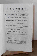 MERLIN Philippe Antoine Dit MERLIN DE DOUAI - RAPPORT FAIT A L'ASSEMBLEE NATIONALE AU NOM DES COMITES DE FEODALITE - 1701-1800