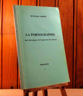 CARRIER Micheline - LA PORNOGRAPHIE BASE IDEOLOGIQUE DE L'OPPRESSION DES FEMMES - Otros & Sin Clasificación