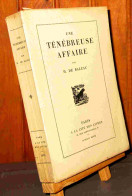 BALZAC Honore De - UNE TENEBREUSE AFFAIRE - 1901-1940