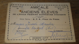 Carte Amicale Anciens Eleves Ecole Primaire AVIGNON 1937  ............... E3-97 - Cartes De Membre