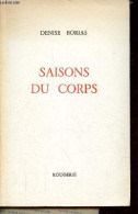 Saisons Du Corps. - Borias Denise - 1980 - Other & Unclassified