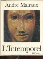 La Métamorphose Des Dieux - L'Intemporel. - Malraux André - 1978 - Art