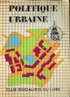 Politique Urbaine. - Pezet Michel - 1982 - Politique