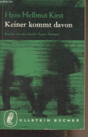 Keiner Kommt Davon (Bericht Von Den Letzten Tagen Europas) - "Ullstein-Buch" N°395/396 - Kirst Hans Hellmut - 1957 - Andere & Zonder Classificatie