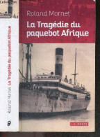 La Tragedie Du Paquebot Afrique - Roland Mornet - 2019 - History