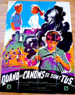 Affiche Ciné Orig QUAND LES CANONS SE SONT TUS Laszlo Ranody 1958 120X160 Litho Belinsky - Posters