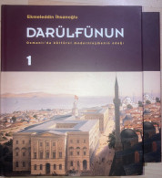 Darulfunun  Osmanli`da Kulturel Modernlesmenin Odagi Ekmeleddin İhsanoglu - Ontwikkeling