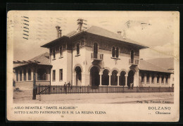 Cartolina Oltreisarco /Bolzano, Asilo Infantile Dante Alighieri Sotto L`alto Patronato Di S. M. La Regina Elena  - Bolzano (Bozen)