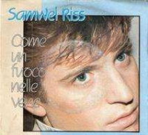 * Vinyle  45T - SAWEL RISS - Come Un Fuoco Nelle Vene, Non Cambi Mai - Other - Italian Music