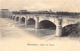 ALESSANDRIA - Ponte Sul Tanaro - Alessandria