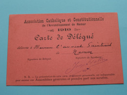 Acc. CATHOLIQUE Et CONSTITUTIONNELLE De NAMUR > Carte De Délégué > 1910 ( Voir / Zie SCAN ) ! - Membership Cards