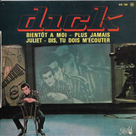 EP 45 RPM (7")  Dick Rivers  "  Bientôt à Moi  " - Other - French Music