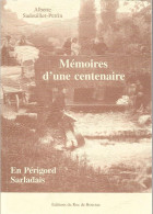 MEMOIRES D'une CENTENAIRE En Périgord Sarladais + ST-CYPRIEN - Alberte SADOUILLET PERRIN - 1998 - Roc De Bourzac - Aquitaine