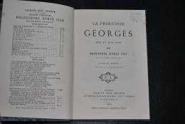 Alexandre Dumas Fils La Pricesse Georges Pièce En Trois Actes Calmann Lévy 1882 Nouvelle édition - French Authors