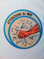 Autocollant Ancien Attenzione Al Mio Italie - Autocollants