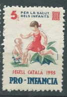 SEGELL CATALÁ PRO-INFANCIA PER LA SALUT DELS INFANTS - 5 CTS. - 1935 Espagne (*)   Ava 34319 - Emisiones Repúblicanas
