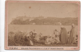 Photo Sur Carton Originale - 1880 CANNES - Arabes Prisonniers A L'ile Ste Margueritte - Ed W De Bray 13 - Europe