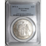 GADOURY 745a - 5 FRANCS 1873 A - Paris - TYPE HERCULE - KM 820 - PCGS MS 64 - SPL - 5 Francs