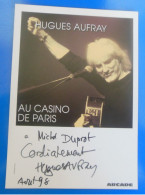 AUTOGRAPHE DE HUGUES AUFFRAY SUR CARTE - Sänger Und Musiker