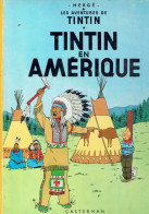 Ancienne édition De Tintin En Amérique (Hergé), Casterman, 1947 - Hergé