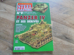 STEEL MASTERS Thématiques N° 9 Panzer IV Et Ses Dérivés Modèle Réduit Guerre 40 45 Maquette Militaria Tank Char - Other & Unclassified