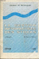 La Gestion Informatisée Des Stocks - Association Française De Normalisation (AFNOR). - Bénassy Jean & Ploix De Rotrou Ro - Informatique