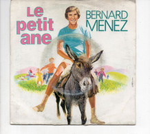 * Vinyle  45T -  BERNARD MENEZ -  Le Petit âne - Qu'est-ce Que ça Change  ? - Otros - Canción Francesa