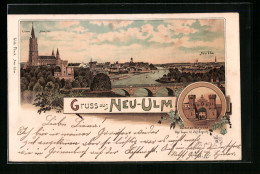 Lithographie Neu-Ulm, Ortsansicht Mit Ulmer Münster Und Brücke, Portal Der Kaserne  - Neu-Ulm
