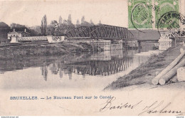 B21- BRUXELLES - LE NOUVEAU PONT SUR LE CANAL - EN  1904 - Maritime