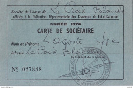  CHASSE - CARTE DE SOCIETAIRE - 1974 - LA CROIX BLANCHE - LOT ET GARONNE - ( 2 SCANS ) - Cartes De Membre