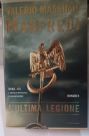 Valerio Massimo Manfredi L'ultima Legione Mondadori 2002 - Storia