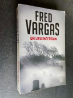 J’AI LU Policier N° 9392    UN LIEU INCERTAIN    Fred VARGAS - J'ai Lu