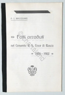 P. L. Bruzzone - Fatti Accaduti Nel Convento Di S. Croce Di Bosco 1566 - 1902 - Other & Unclassified
