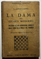 Manuale Hoepli - L. Avigliano - La Dama Nel Giuoco Moderno - Ed. 1927 - Autres & Non Classés