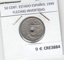 CRE3884 MONEDA ESPAÑA 50 CENTIMOS ESTADO ESPAÑOL 1949 FLECHAS INVERTIDAS MBC - Non Classés