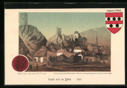 AK Esch-sur-Sure, Panorama 1835, Wappen Seigneur D'Esch  - Autres & Non Classés