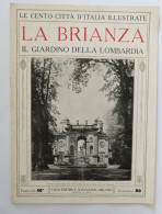 Bi Le Cento Citta' D'italia Illustrate La Brianza Il Giardino Della Lombardia - Magazines & Catalogs