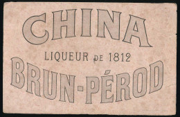 Buvard 22,3 X 14,3 CHINA BRUN-PEROD  Liqueur De 1812       (de Voiron Isère) - Drank & Bier