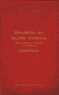 Stimulation Des Facultés Créatrices Dans Les Groupes De Recherche Par La Méthode Synectique (1965) De Wil - Boekhouding & Beheer