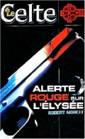 Alerte Rouge Sur L'Elysée (2003) De Robert Morcet - Action