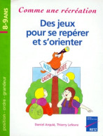 Des Jeux Pour Se Reperer Et S'Orienter. Position Ordre Grandeur (1997) De Thierry Lefèvre - 6-12 Ans