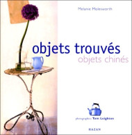 Objets Trouvés Objets Chinés (2003) De Mélanie Molesworth - Home Decoration