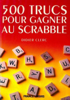 500 Trucs Pour Gagner Au Scrabble (1995) De Didier Clerc - Gesellschaftsspiele