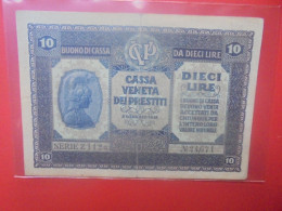 CASSA VENETA DEI PRESTITI 10 LIRE 1918 Circuler  (B.34) - Austrian Occupation Of Venezia