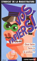 Vos Papiers ! (2002) De Syndicat De La Magistrature - Droit