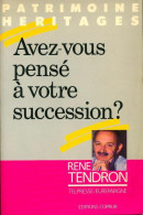 Avez-vous Pensé à Votre Succession ? (1989) De René Tendron - Recht